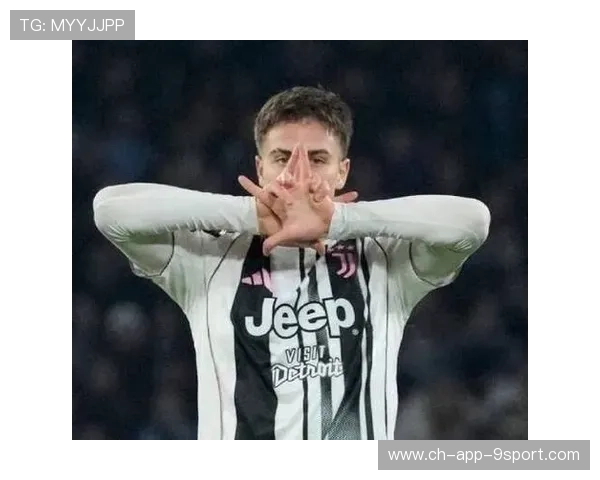 尤文新星拒续约!皇马切尔西抢疯